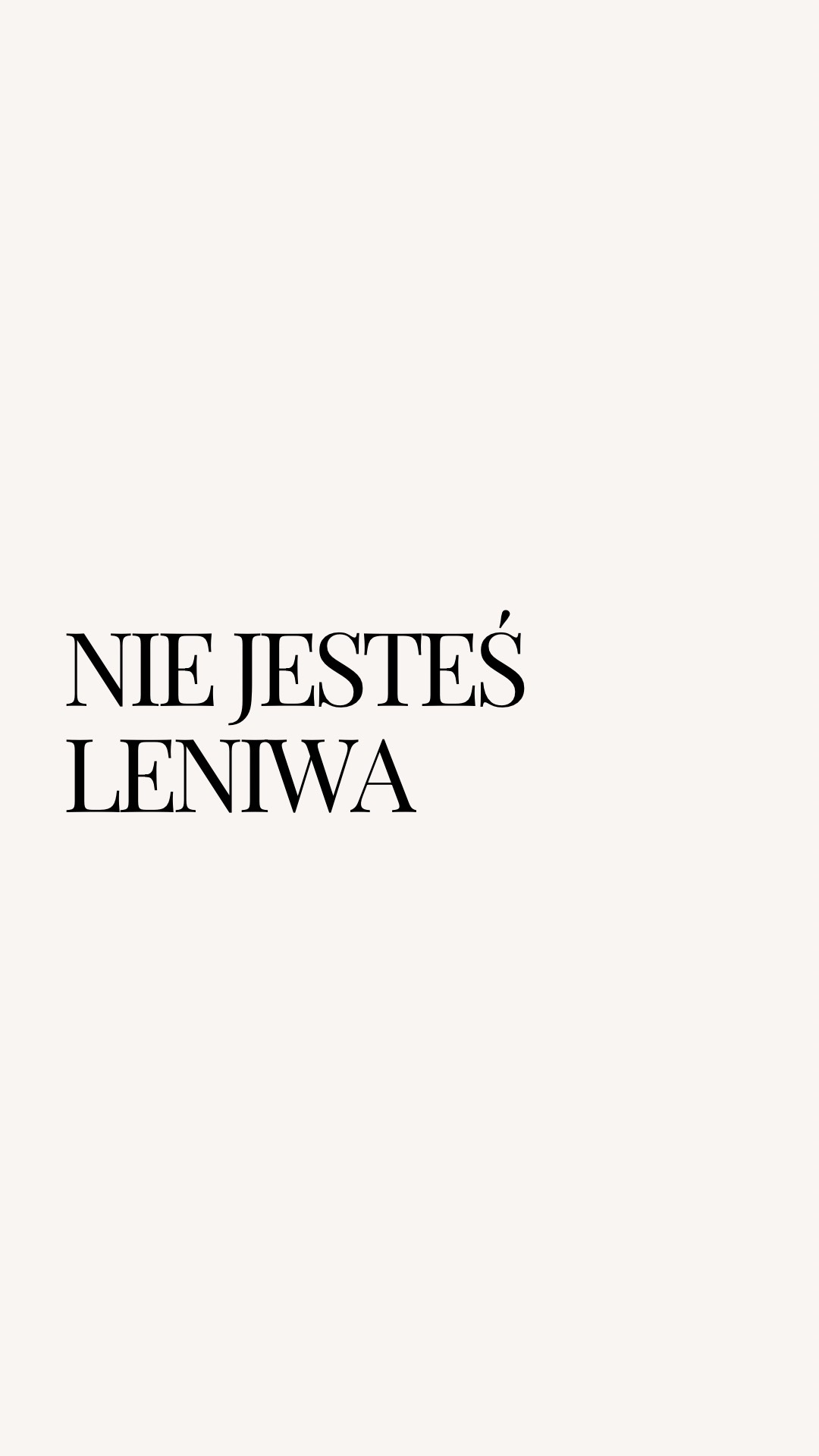 nie jesteś leniwa